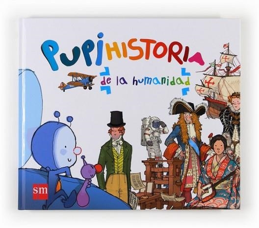 PUPI HISTORIA DE LA HUMANIDAD | 9788467558555 | MENÉNDEZ-PONTE, MARÍA; ORO PRADERA, BEGOÑA | Librería Castillón - Comprar libros online Aragón, Barbastro