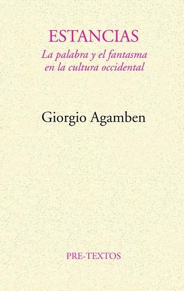 ESTANCIAS LA PALABRA Y EL FANTASMA EN LA CULTURA | 9788481910537 | AGAMBEN, GIORGIO | Librería Castillón - Comprar libros online Aragón, Barbastro