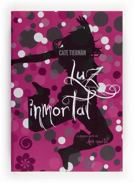 LUZ INMORTAL | 9788467556926 | TIERNAN, CATE | Librería Castillón - Comprar libros online Aragón, Barbastro