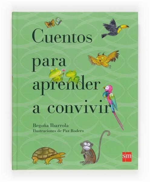 CUENTOS PARA APRENDER A CONVIVIR | 9788467557121 | IBARROLA LOPEZ DE DAVALILLO, BEGOÑA | Librería Castillón - Comprar libros online Aragón, Barbastro