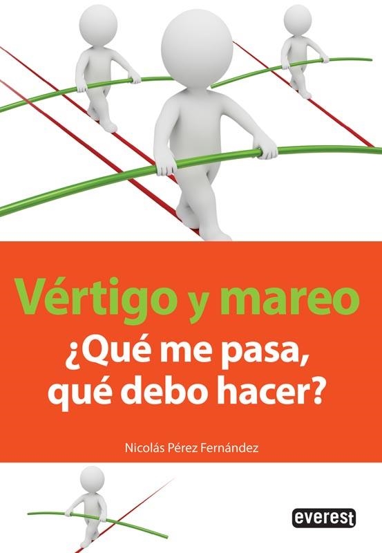 VÉRTIGO Y MAREO QUÉ ME PASA QUÉ DEBO HACER | 9788444121338 | PÉREZ FERNÁNDEZ, NICOLÁS | Librería Castillón - Comprar libros online Aragón, Barbastro