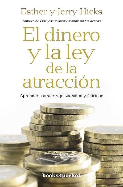 DINERO Y LA LEY DE LA ATRACCIÓN, EL | 9788415139560 | HICKS, JERRY & ESTHER | Librería Castillón - Comprar libros online Aragón, Barbastro