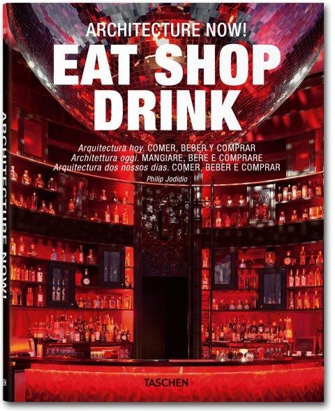 ARCHITECTURE NOW!/EAT SHOP DRINK | 9783836534413 | JODIDIO, PHILIP | Librería Castillón - Comprar libros online Aragón, Barbastro