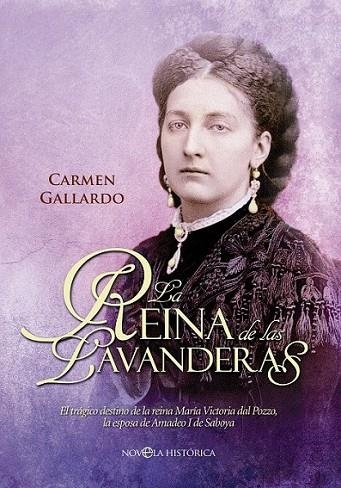 REINA DE LAS LAVANDERAS, LA | 9788499704647 | GALLARDO, CARMEN | Librería Castillón - Comprar libros online Aragón, Barbastro