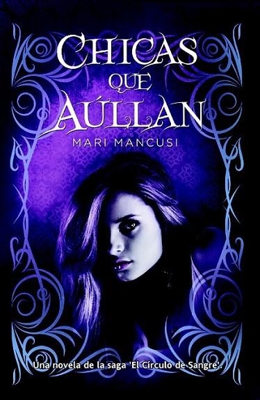 CHICAS QUE AULLAN - EL CIRCULO DE SANGRE | 9788498008234 | MACUNSI, MARI | Librería Castillón - Comprar libros online Aragón, Barbastro