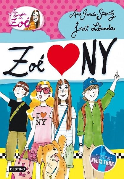 ZOE EN NUEVA YORK - ZOE 4 | 9788408013655 | GARCIA-SIÑERIZ, ANA; LABANDA, JORDI | Librería Castillón - Comprar libros online Aragón, Barbastro