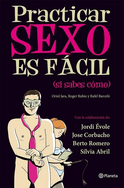 PRACTICAR SEXO ES FACIL (SI SABER COMO) | 9788408030461 | JARA, ORIOL (EL TERRAT) | Librería Castillón - Comprar libros online Aragón, Barbastro