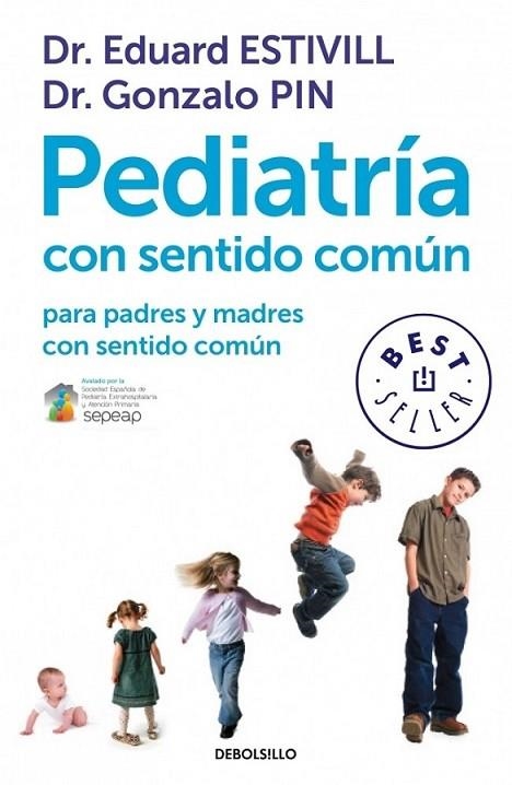 Pediatría con sentido común para padres y madres con sentido común | 9788499899749 | Gonzalo Pin Dr. Eduard Estivill | Librería Castillón - Comprar libros online Aragón, Barbastro