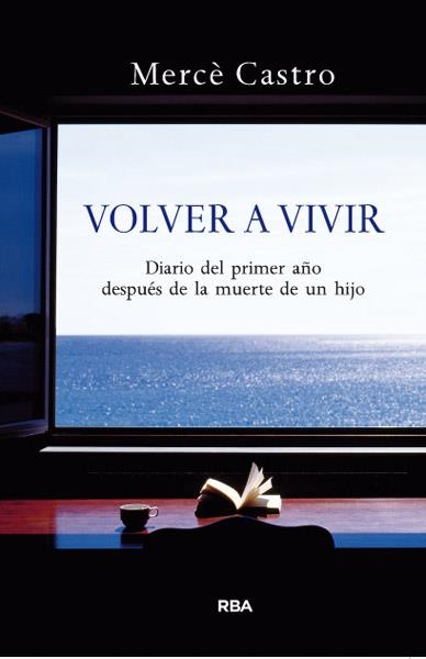 Volver a vivir | 9788490063361 | CASTRO PUIG, MERCÈ | Librería Castillón - Comprar libros online Aragón, Barbastro