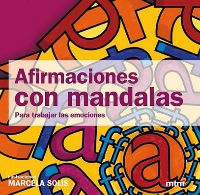 Afirmaciones con mandalas para trabajar las emociones | 9788415278283 | Solís, Marcela | Librería Castillón - Comprar libros online Aragón, Barbastro