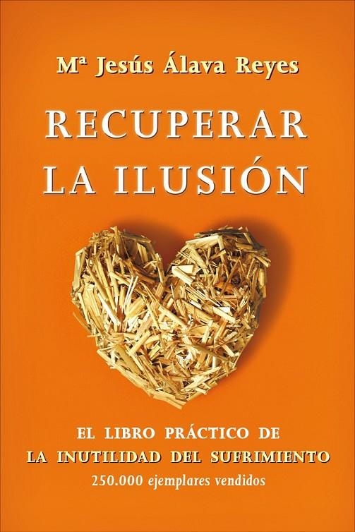 RECUPERAR LA ILUSIÓN | 9788499704548 | ÁLAVA REYES, MARÍA JESÚS | Librería Castillón - Comprar libros online Aragón, Barbastro