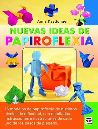 Nuevas ideas de papiroflexia | 9788479029388 | Kastlunger, Anna | Librería Castillón - Comprar libros online Aragón, Barbastro