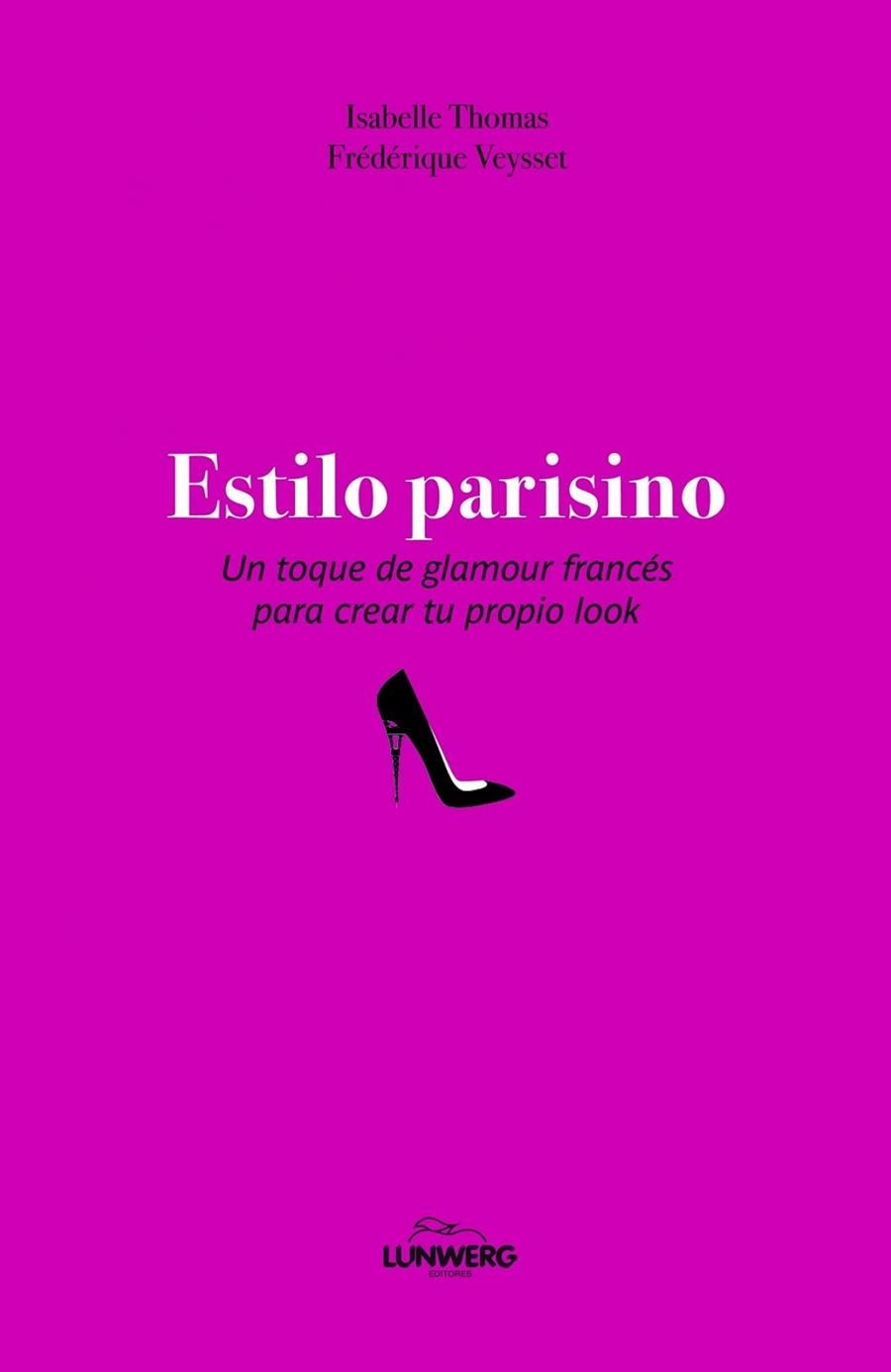 Estilo parisino | 9788497859073 | Thomas, ISabelle; Veysset, Frédérique | Librería Castillón - Comprar libros online Aragón, Barbastro