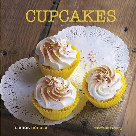 Cupcakes | 9788448007164 | Payany, Estérelle | Librería Castillón - Comprar libros online Aragón, Barbastro