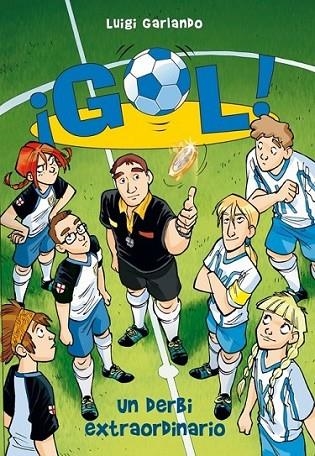 Gol 20. Un derbi extraordinario | 9788415580379 | GARLANDO, LUIGI | Librería Castillón - Comprar libros online Aragón, Barbastro