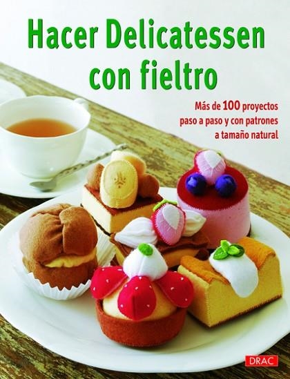 Hecer delicatessen con fieltro | 9788498742701 | Varios autores | Librería Castillón - Comprar libros online Aragón, Barbastro