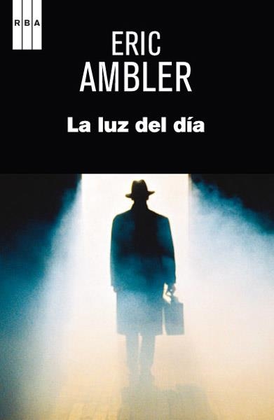 luz del día, La | 9788490064672 | AMBLER, ERIC | Librería Castillón - Comprar libros online Aragón, Barbastro