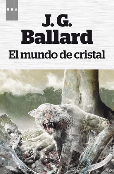 mundo de cristal, El | 9788490064719 | BALLARD, J.G. | Librería Castillón - Comprar libros online Aragón, Barbastro