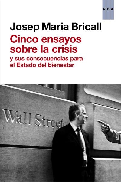 Cinco ensayos sobre la crisis | 9788490064726 | BRICALL, JOSEP MARIA | Librería Castillón - Comprar libros online Aragón, Barbastro