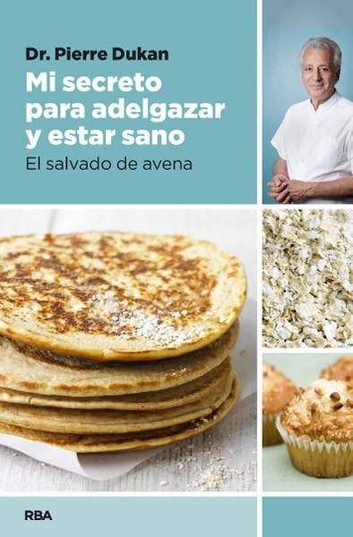 Mi secreto para adelgazar y estar sano | 9788490064849 | DUKAN, DR. PIERRE | Librería Castillón - Comprar libros online Aragón, Barbastro