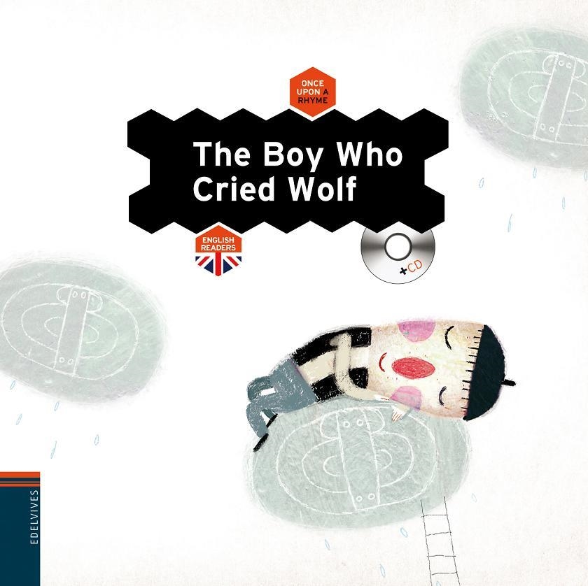 The BoyWho Cried Wolf | 9788426386434 | Edelvives | Librería Castillón - Comprar libros online Aragón, Barbastro