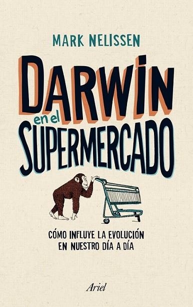 Darwin en el supermercado | 9788434405790 | Nelissen, Mark | Librería Castillón - Comprar libros online Aragón, Barbastro