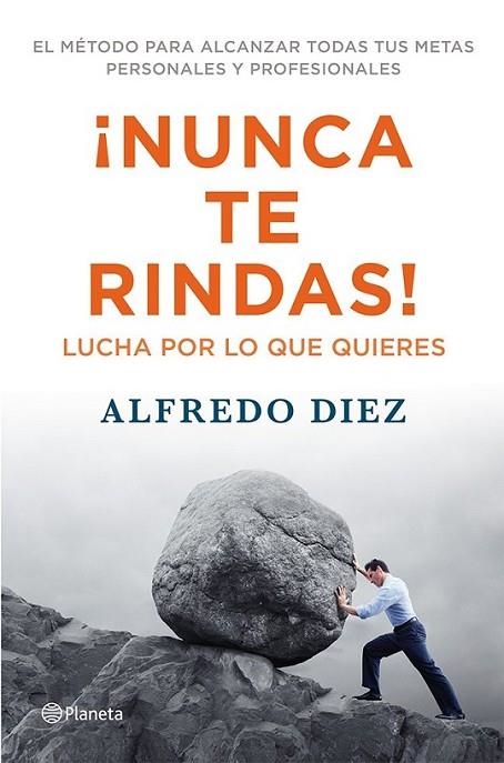 ¡Nunca te rindas! | 9788408009559 | Diez, Alfredo | Librería Castillón - Comprar libros online Aragón, Barbastro