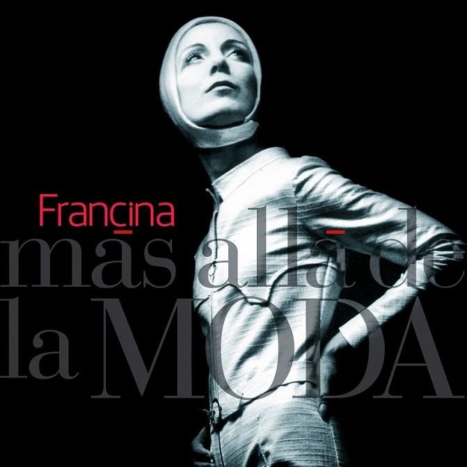 Francina. Más allá de la Moda | 9788497859349 | Francina | Librería Castillón - Comprar libros online Aragón, Barbastro