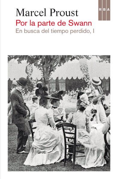 Por la parte de Swann :En busca del tiempo perdido I | 9788490064696 | PROUST, MARCEL | Librería Castillón - Comprar libros online Aragón, Barbastro