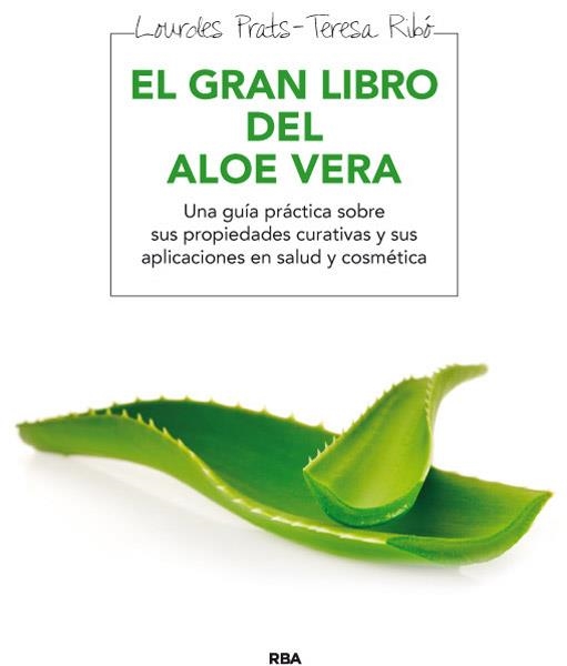 gran libro del aloe vera, El | 9788415541646 | PRAT FERRER, LOURDES | Librería Castillón - Comprar libros online Aragón, Barbastro