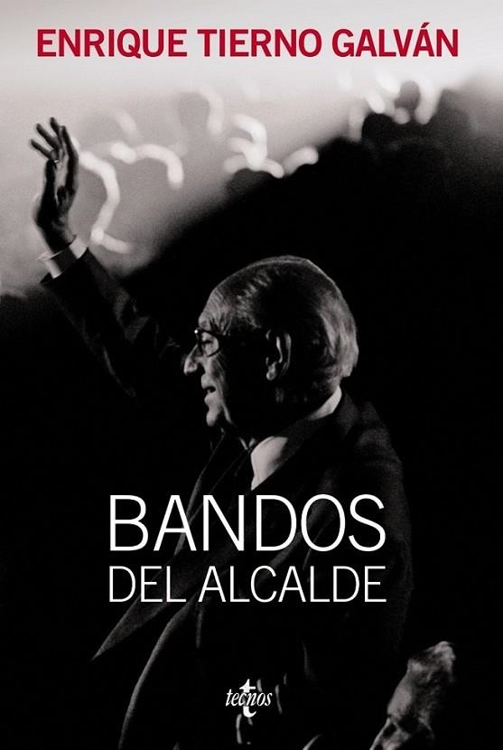 Bandos del Alcalde | 9788430952687 | Tierno Galván, Enrique | Librería Castillón - Comprar libros online Aragón, Barbastro