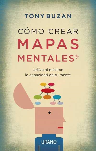 Cómo crear mapas mentales | 9788479538330 | Buzan, Tony | Librería Castillón - Comprar libros online Aragón, Barbastro