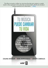 Tú música puede cambiar tu vida | 9788441432574 | Mindlin, Galina; Durousseau, Don; Cardillo, Joseph | Librería Castillón - Comprar libros online Aragón, Barbastro