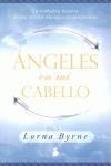 ANGELES EN MI CABELLO | 9788478087938 | BYRNE, LORNA | Librería Castillón - Comprar libros online Aragón, Barbastro