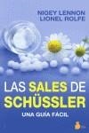 SALES DE SCHÜSSLER, LAS : UNA GUÍA FÁCIL | 9788478088140 | LENNON, NIGEY; ROLFE, LIONEL | Librería Castillón - Comprar libros online Aragón, Barbastro