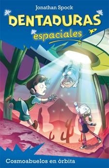 Cosmoabuelos en órbita | 9788424645748 | Spock, Jonathan | Librería Castillón - Comprar libros online Aragón, Barbastro