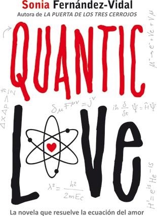 QUANTIC LOVE | 9788424641702 | FERNÁNDEZ-VIDAL, SONIA | Librería Castillón - Comprar libros online Aragón, Barbastro