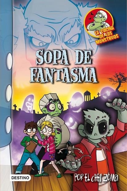 SOPA DE FANTASMA - La cocina de los monstruos 9 | 9788408013594 | MARTIN PIÑOL, JOAN ANTONI | Librería Castillón - Comprar libros online Aragón, Barbastro