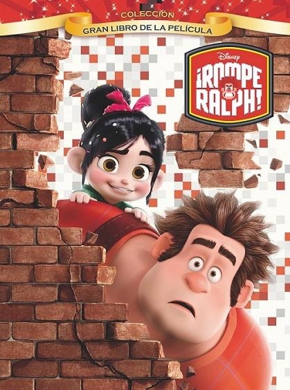 ROMPE RALPH. GRAN LIBRO DE LA PELÍCULA | 9788499513188 | Disney | Librería Castillón - Comprar libros online Aragón, Barbastro