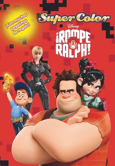 ROMPE RALPH. SUPERCOLOR | 9788499513218 | Disney | Librería Castillón - Comprar libros online Aragón, Barbastro