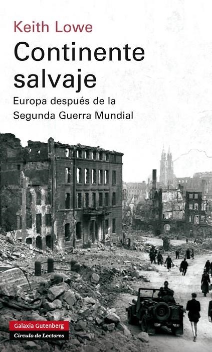 CONTINENTE SALVAJE | 9788415472124 | LOWE, KEITH | Librería Castillón - Comprar libros online Aragón, Barbastro