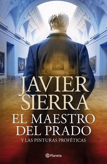 maestro del Prado y las pinturas proféticas, El | 9788408030690 | Sierra, Javier | Librería Castillón - Comprar libros online Aragón, Barbastro