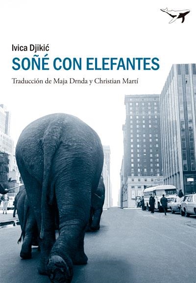 Soñé con elefantes | 9788494062711 | Djikic, Ivika | Librería Castillón - Comprar libros online Aragón, Barbastro