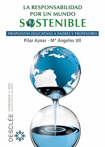 responsabilidad por un mundo sostenible, La | 9788433026132 | Aznar Minguet, Pilar; Ull Solís, MªÁngeles | Librería Castillón - Comprar libros online Aragón, Barbastro