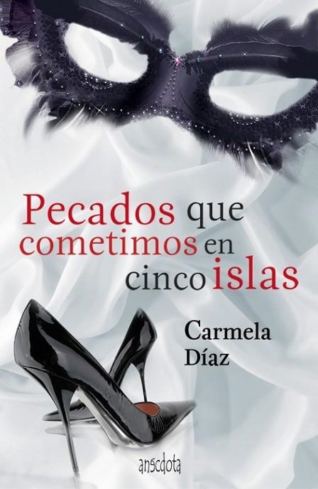 Pecados que cometimos en cinco islas | 9788415819004 | Díaz Fernández, Carmela | Librería Castillón - Comprar libros online Aragón, Barbastro