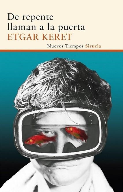 De repente llaman a la puerta | 9788498418354 | Keret, Etgar | Librería Castillón - Comprar libros online Aragón, Barbastro