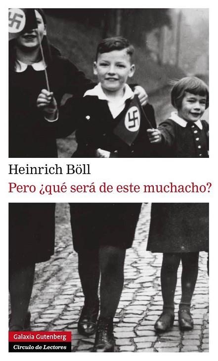 Pero ¿qué será de este muchacho? | 9788415472391 | Böll, Heinrich | Librería Castillón - Comprar libros online Aragón, Barbastro