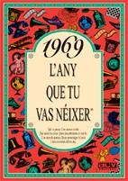 1969 L'any que tu vas néixer | 9788488907547 | Collado Bascompte, Rosa | Librería Castillón - Comprar libros online Aragón, Barbastro