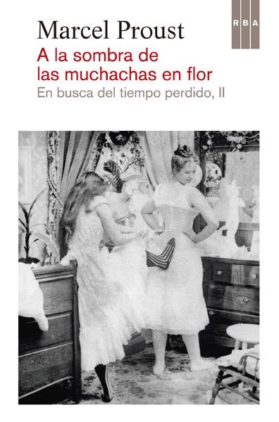 A la sombra de las muchachas en flor : En busca del tiempo perdido II | 9788490065082 | PROUST, MARCEL | Librería Castillón - Comprar libros online Aragón, Barbastro