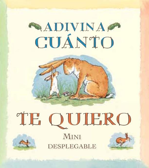 Adivina cuánto te quiero mini desplegable | 9788492750849 | Mc Bratney, Sam | Librería Castillón - Comprar libros online Aragón, Barbastro